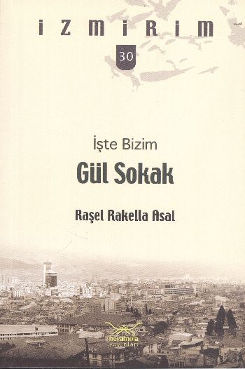 İzmirim-30: İşte Bizim Gül Sokak %17 indirimli Raşel Rakella Asal