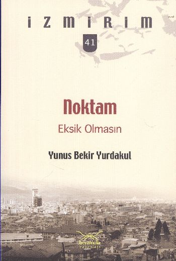 İzmirim-41: Eksik olmasın Noktam