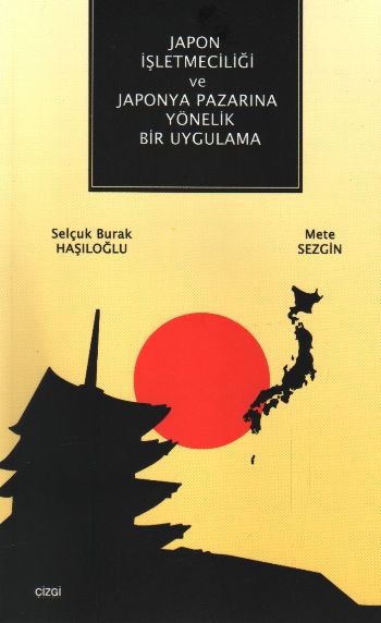 Japon İşletmeciliği ve Japonya Pazarına Yönelik Bir Uygulama