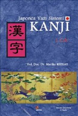 Japonca Yazı Sistemi Kanji Cilt 1 Mariko Kızılay