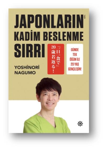 Japonların Kadim Beslenme Sırrı Yoshinori Nagumo