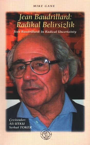 Jean Baudrillard: Radikal Belirsizlik %17 indirimli Mike Gane