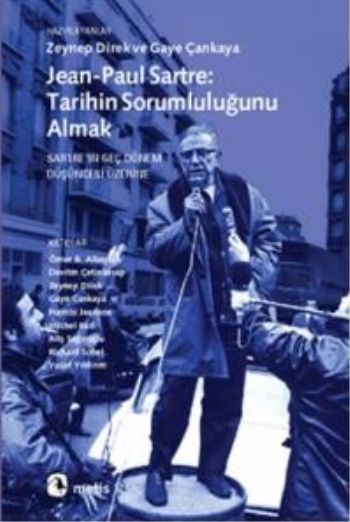 Jean-Paul Sartre: Tarihin Sorumluluğunu Almak