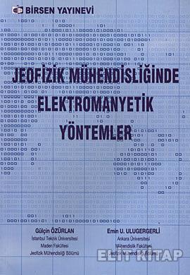 Jeofizik Mühendisliğinde Elektromanyetik Yöntemler