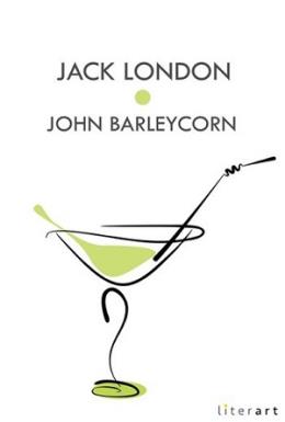 John Barleycorn Jack London