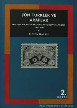 Jön Türkler ve Araplar Osmanlıcılık, Erken Arap Milliyetçiliği ve İslamcılık (1908-1918)