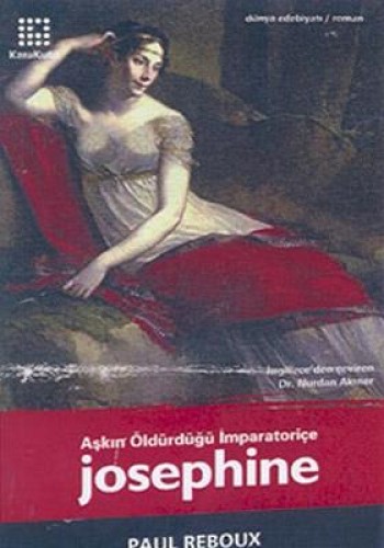 Josephine Aşkın Öldürdüğü İmparatoriçe