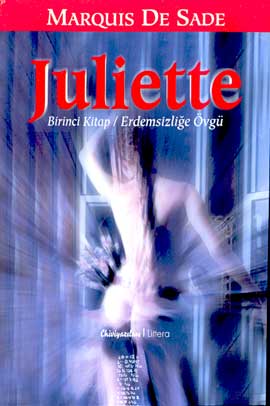 Juliette Birinci Kitap Erdemsizliğe Övgü Marquis de Sade