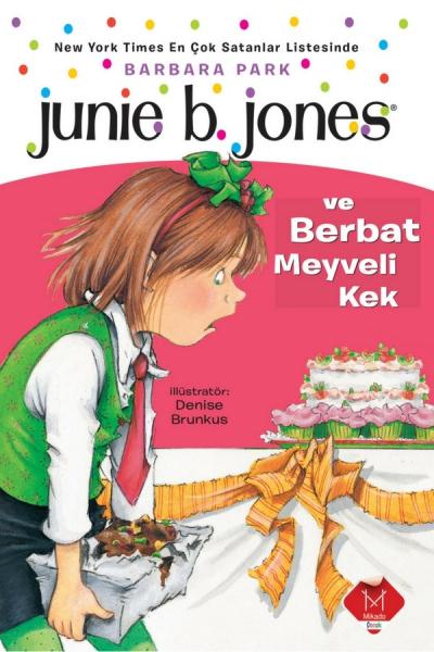 Junie B. Jones ve Berbat Meyveli Kek Barbara Park