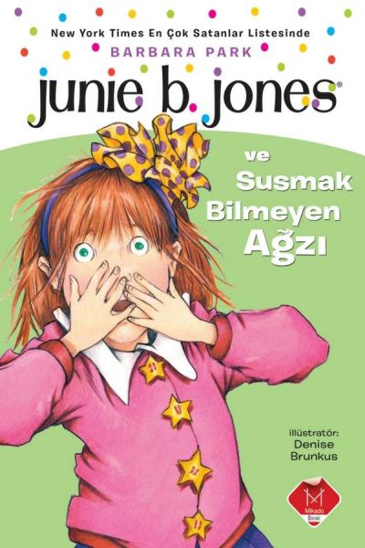 Junie B. Jones ve Susmak Bilmeyen Ağzı