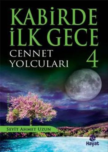 Kabirde İlk Gece 4 Cennet Yolcuları 4