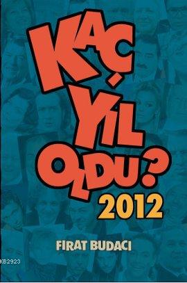 Kaç Yıl Oldu 2012