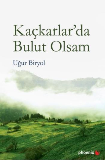 Kaçkarlarda Bulut Olsam %17 indirimli Uğur Biryol