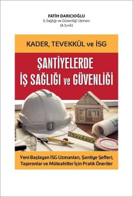 Kader, Tevekkül ve İSG Şantiyelerde İş Sağlığı ve Güvenliği