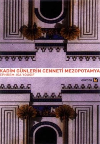 Kadim Günlerin Cenneti Mezopotamya