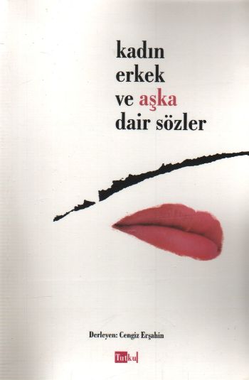 Kadın Erkek ve Aşka Dair Sözler