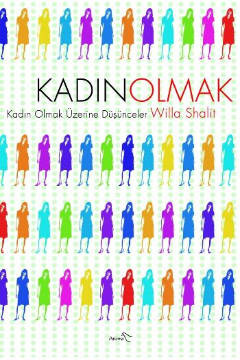 Kadın Olmak: Büyüyüp Kendin Olmak Üzerine %17 indirimli Willa Shalit