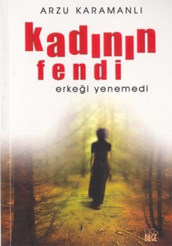 Kadının Fendi Erkeği Yenemedi