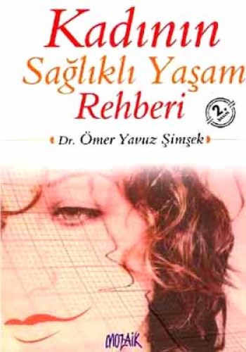 Kadının Sağlıklı Yaşam Rehberi