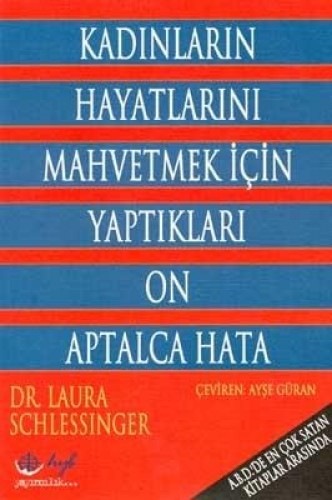 Kadınların Hayatlarını Mahvetmek İçin Yaptıkları On Aptalca Hata