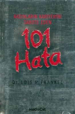 Kadınların Kariyerini Sabote Eden 101 Hata %17 indirimli Lois P. Frank