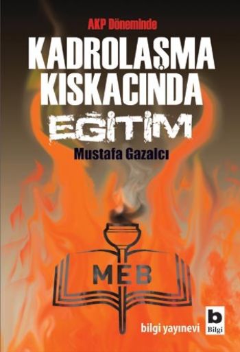 Kadrolaşma Kıskacında Eğitim %17 indirimli Mustafa Gazalcı