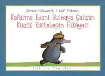 Kafasına Edeni Bulmaya Çalışan Küçük Köstebeğin Hikayesi %17 indirimli