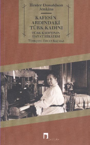 Kafesin Ardındaki Türk Kadını Türk Kadının Hayat Hikayesi %17 indiriml