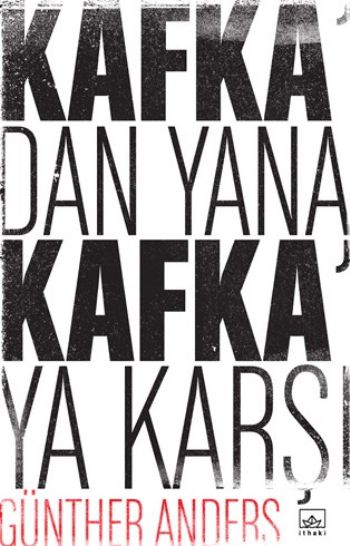 Kafka'dan Yana,Kafka'ya Karşı