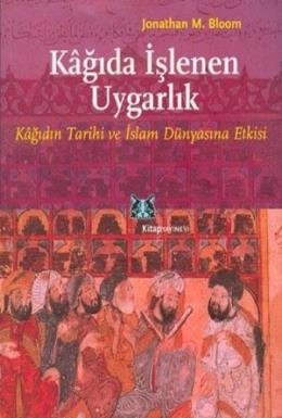 Kağıda İşlenen Uygarlık %17 indirimli Jonathan M. Bloom