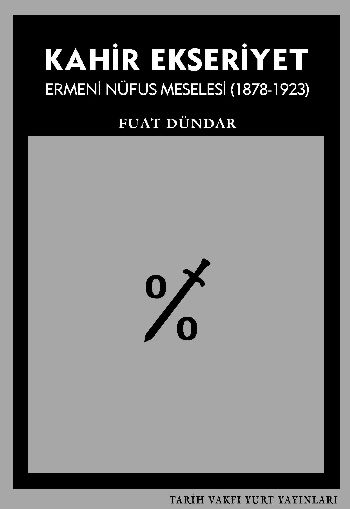 Kahir Ekseriyet Ermeni Nüfus Meselesi ( 1878-1923)