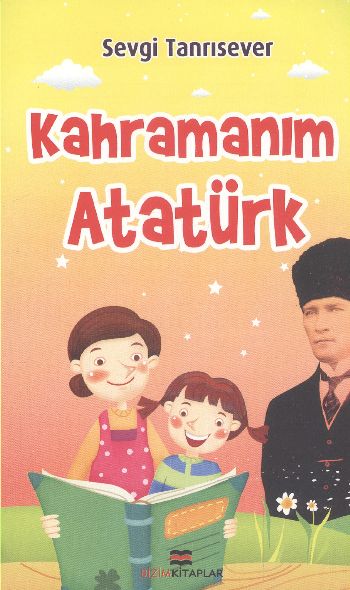 Kahramanım Atatürk