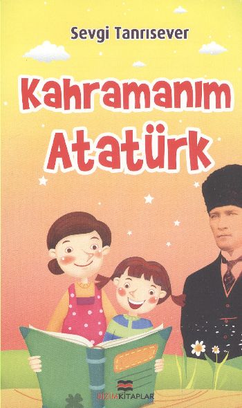Kahramanım Atatürk