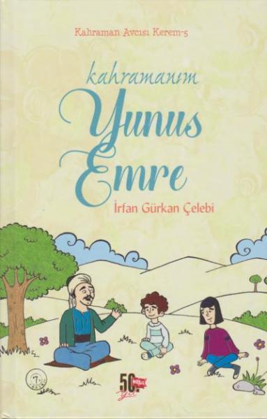 Kahramanım Yunus Emre (Ciltli) İrfan Gürkan Çelebi