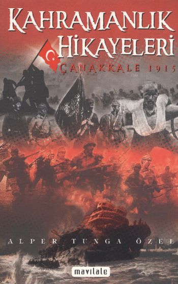 Kahramanlık Hikayeleri Çanakkale 1915 %17 indirimli Alper Tunga Özel