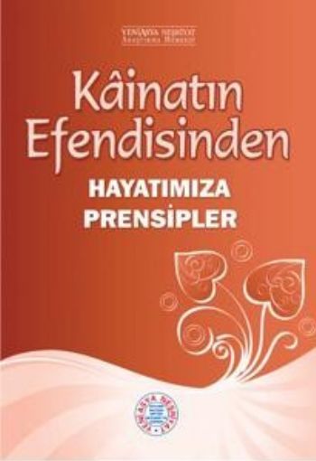 Kâinatın Efendisinden, Hayatımıza Prensipler