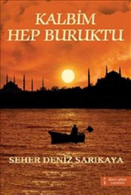 Kalbim Hep Buruktu