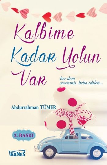 Kalbime Kadar Yolun Var Abdurrahman Tümer