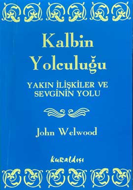 Kalbin Yolculuğu Yakın İlişkiler ve Sevginin Yolu