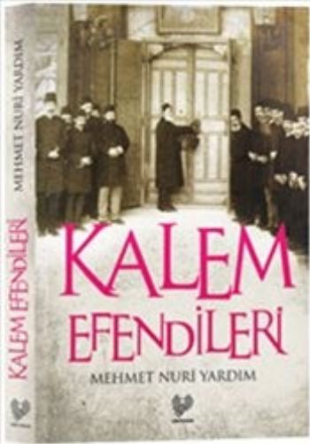 Kalem Efendileri %17 indirimli Mehmet Nuri Yardım