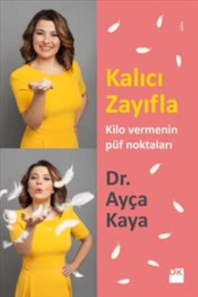 Kalıcı Zayıfla - Kilo Vermenin Püf Noktaları Ayça Kaya