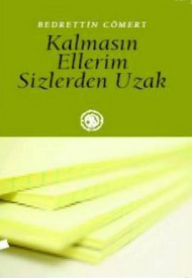 Kalmasın Ellerim Sizlerden Uzak