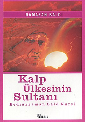 Kalp Ülkesinin Sultanı %17 indirimli Ramazan Balcı