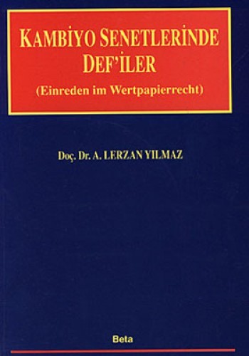 Kambiyo Senetlerinde Def’iler (Einreden im Wertpapierrecht)