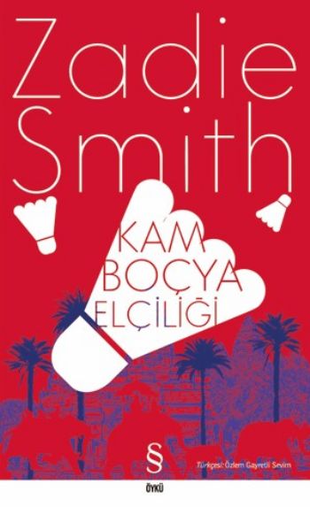 Kamboçya Elçiliği Zadie Smith