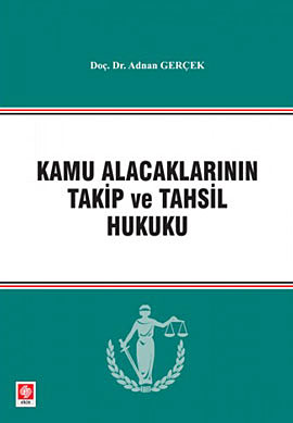 Kamu Alacaklarının Takip ve Tahsil Hukuku