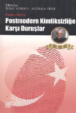 Kamu Ruhu: Postmodern Kimliksizliğe Karşı Duruşlar