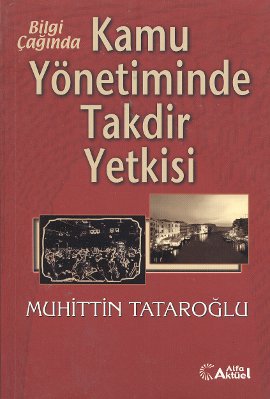 Kamu Yönetiminde Takdir Yetkisi