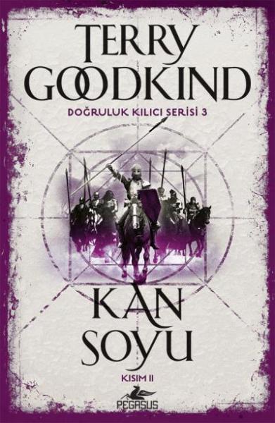 Kan Soyu-Kısım II Doğruluk Kılıcı Serisi 3 Terry Goodkind