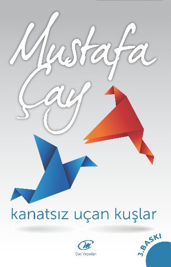 Kanatsız Uçan Kuşlar %17 indirimli Mustafa Çay